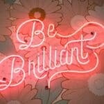 Be Brilliant Neon Light